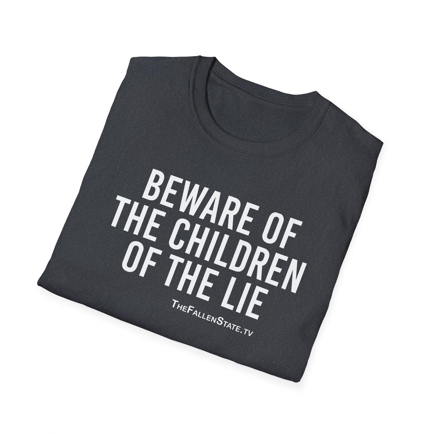 Beware the Children of the Lie | Unisex Softstyle T-Shirt