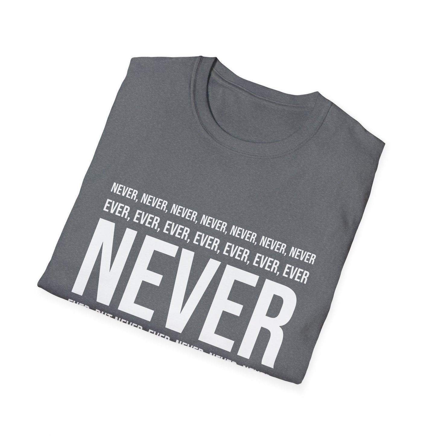 NEVER tell your problems! T-Shirt (white ink)