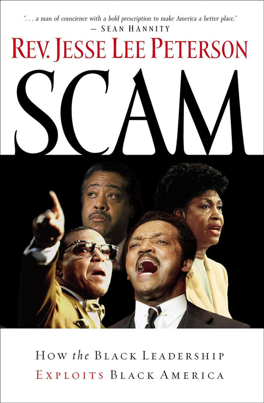 Scam: How the Black Leadership Exploits Black America - Autograph Available!